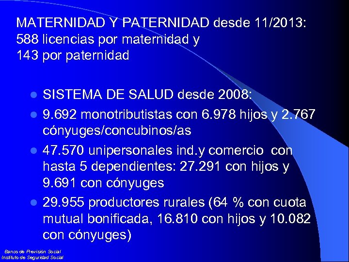 MATERNIDAD Y PATERNIDAD desde 11/2013: 588 licencias por maternidad y 143 por paternidad SISTEMA