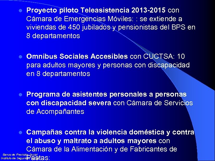 l Proyecto piloto Teleasistencia 2013 -2015 con Cámara de Emergencias Móviles: : se extiende