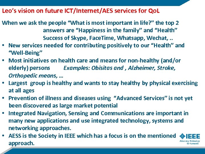 Leo’s vision on future ICT/Internet/AES services for Qo. L When we ask the people