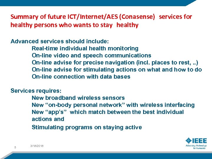 Summary of future ICT/Internet/AES (Conasense) services for healthy persons who wants to stay healthy