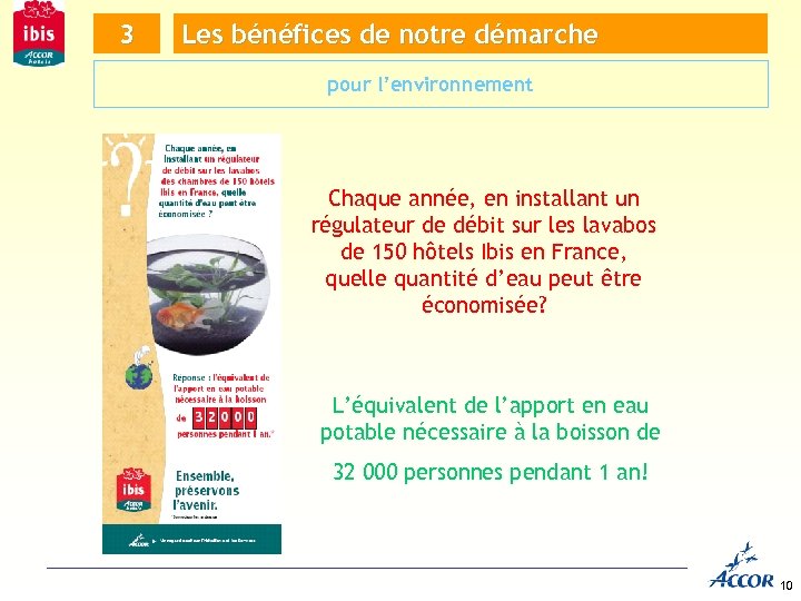 3 Les bénéfices de notre démarche pour l’environnement Chaque année, en installant un régulateur