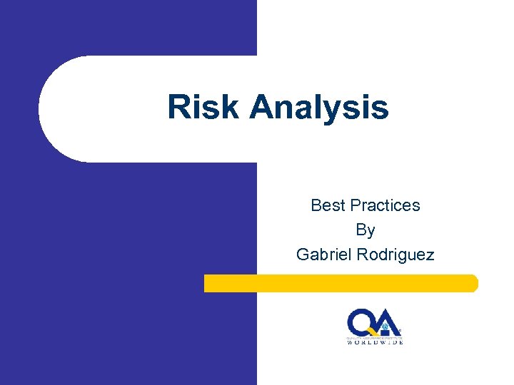 Risk Analysis Best Practices By Gabriel Rodriguez 