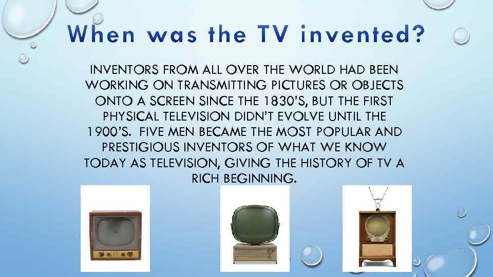 INVENTORS FROM ALL OVER THE WORLD HAD BEEN WORKING ON TRANSMITTING PICTURES OR OBJECTS