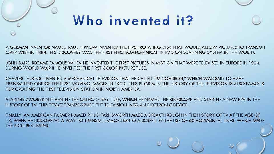 A GERMAN INVENTOR NAMED PAUL NIPKOW INVENTED THE FIRST ROTATING DISK THAT WOULD ALLOW