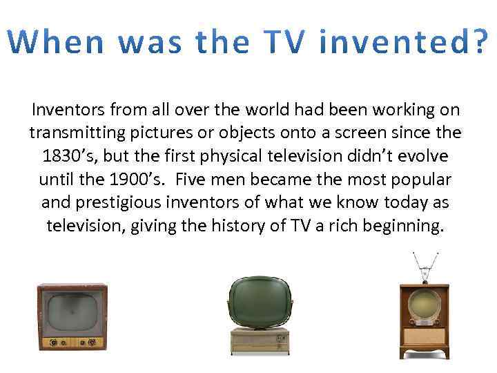 Inventors from all over the world had been working on transmitting pictures or objects