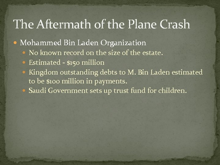 The Aftermath of the Plane Crash Mohammed Bin Laden Organization No known record on