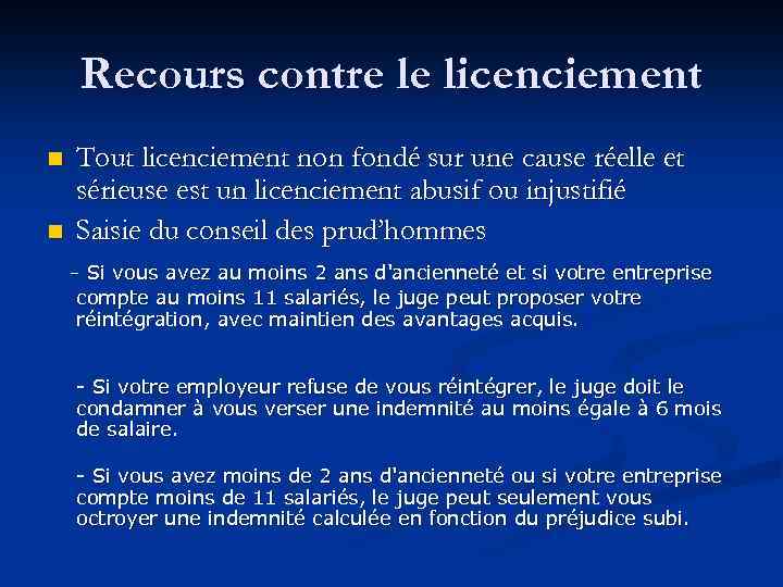 Recours contre le licenciement Tout licenciement non fondé sur une cause réelle et sérieuse