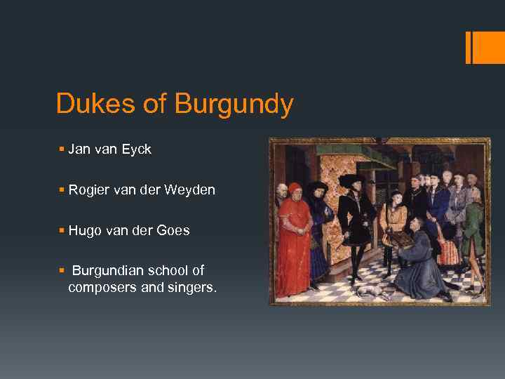 Dukes of Burgundy § Jan van Eyck § Rogier van der Weyden § Hugo