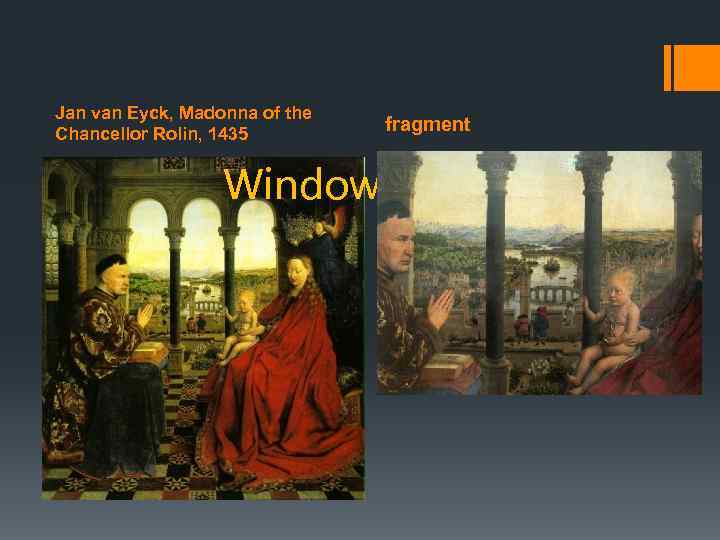 Jan van Eyck, Madonna of the Chancellor Rolin, 1435 fragment Window views 