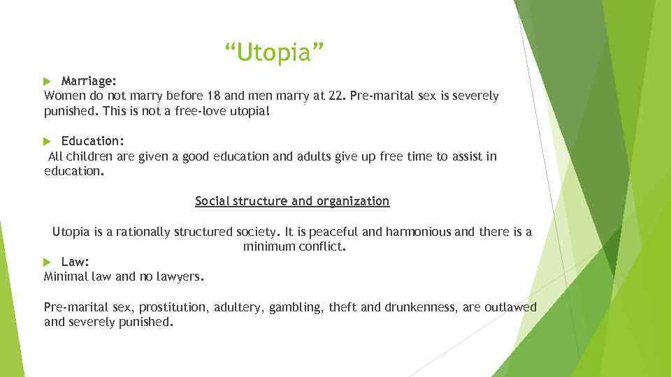 “Utopia” Marriage: Women do not marry before 18 and men marry at 22. Pre-marital