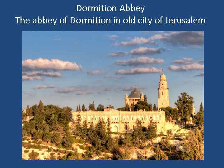 Dormition Abbey The abbey of Dormition in old city of Jerusalem 