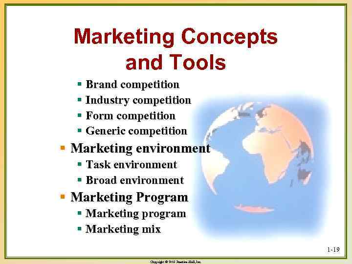 Marketing Concepts and Tools § Brand competition § Industry competition § Form competition §