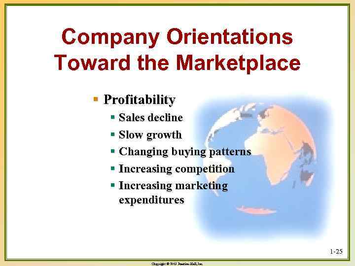 Company Orientations Toward the Marketplace § Profitability § Sales decline § Slow growth §