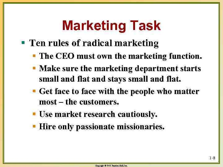 Marketing Task § Ten rules of radical marketing § The CEO must own the