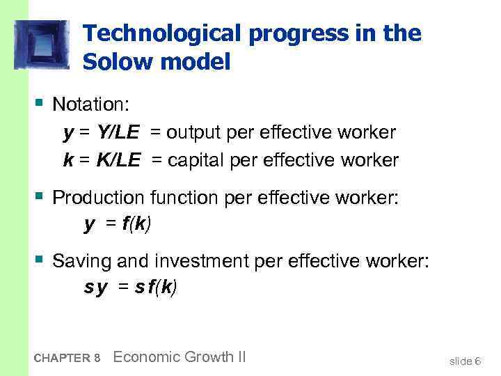 Technological progress in the Solow model § Notation: y = Y/LE = output per
