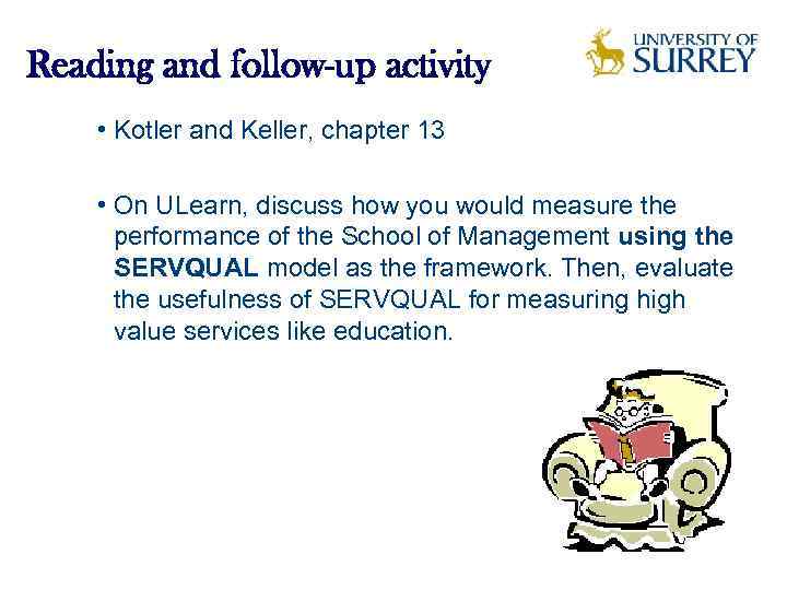 Reading and follow-up activity • Kotler and Keller, chapter 13 • On ULearn, discuss