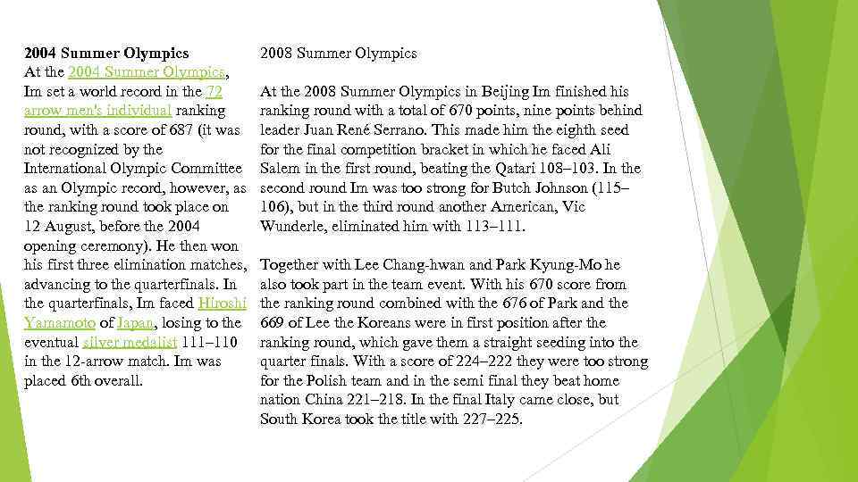 2004 Summer Olympics At the 2004 Summer Olympics, Im set a world record in