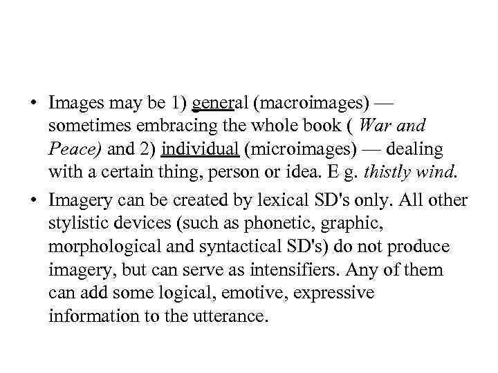 • Images may be 1) general (macroimages) — sometimes embracing the whole book