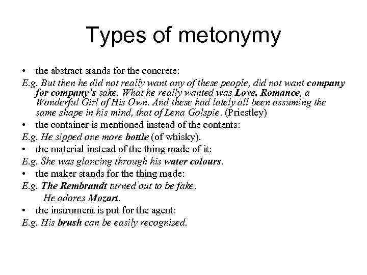 Types of metonymy • the abstract stands for the concrete: E. g. But then