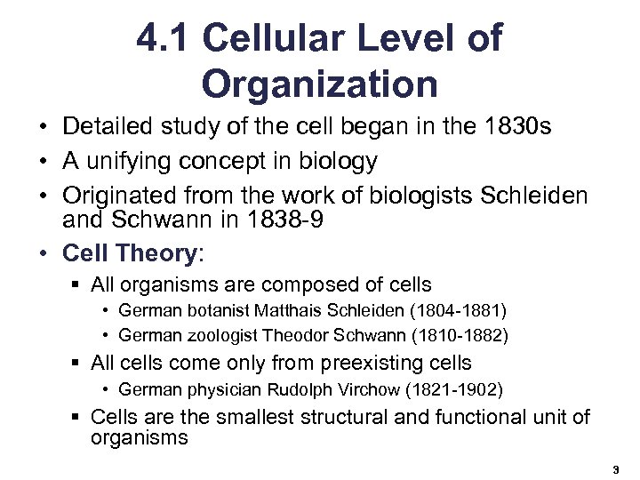 4. 1 Cellular Level of Organization • Detailed study of the cell began in
