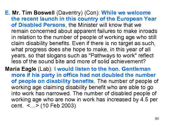 Е. Mr. Tim Boswell (Daventry) (Con): While we welcome the recent launch in this