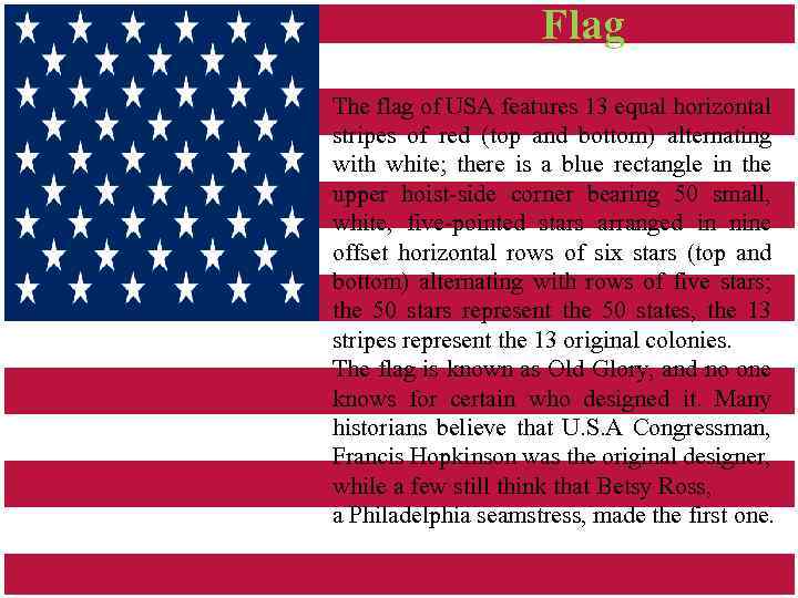 Flag The flag of USA features 13 equal horizontal stripes of red (top and