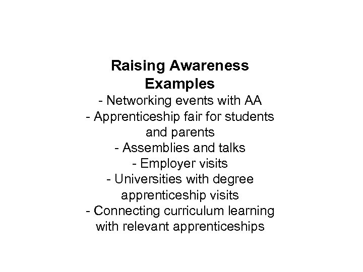 Raising Awareness Examples - Networking events with AA - Apprenticeship fair for students and