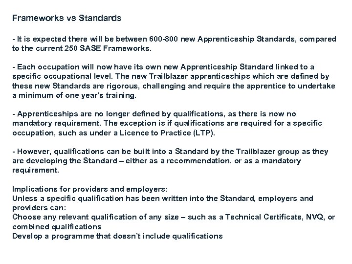 Frameworks vs Standards - It is expected there will be between 600 -800 new