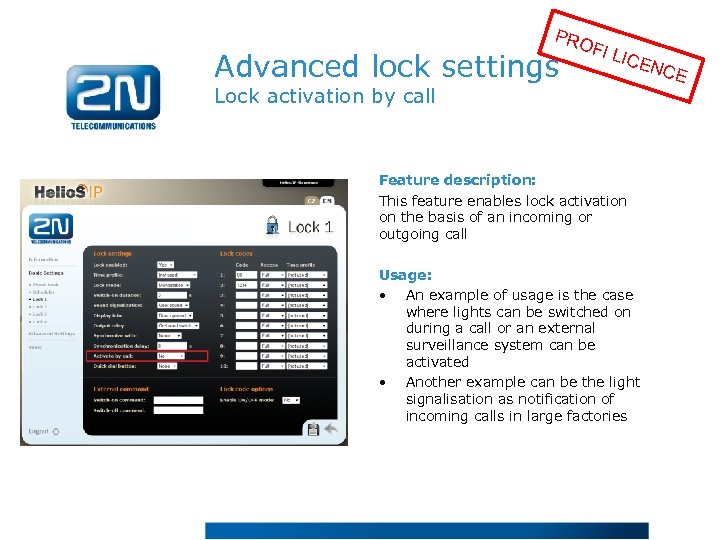 PRO Advanced lock settings FI L ICE Lock activation by call Feature description: This