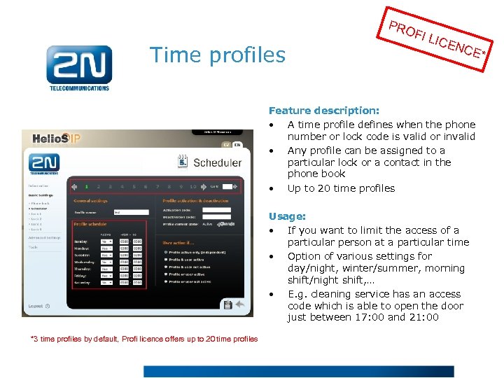 PRO Time profiles FI L ICE NCE Feature description: • A time profile defines