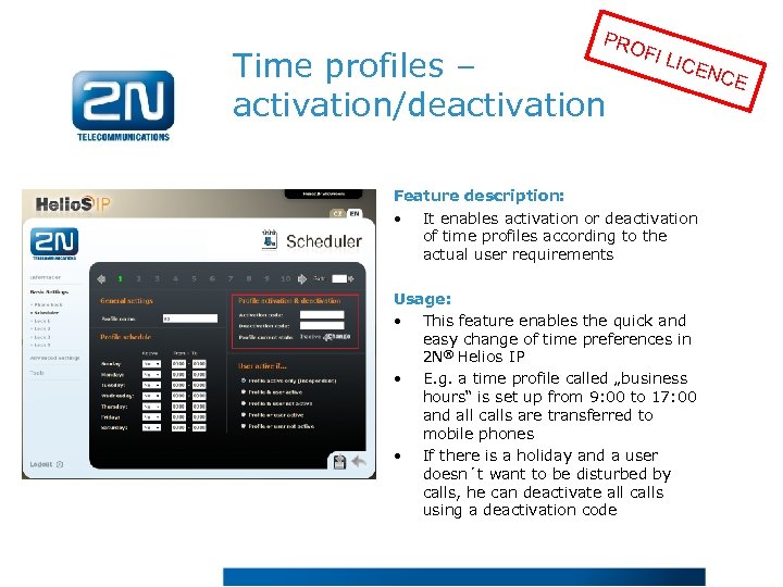 PRO Time profiles – activation/deactivation FI L ICE Feature description: • It enables activation
