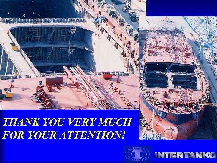 THANK YOU VERY MUCH FOR YOUR ATTENTION! 