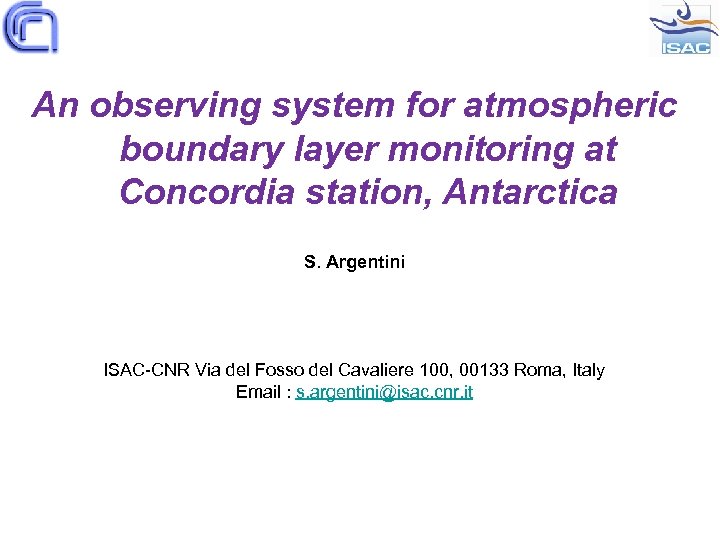 An observing system for atmospheric boundary layer monitoring at Concordia station, Antarctica S. Argentini