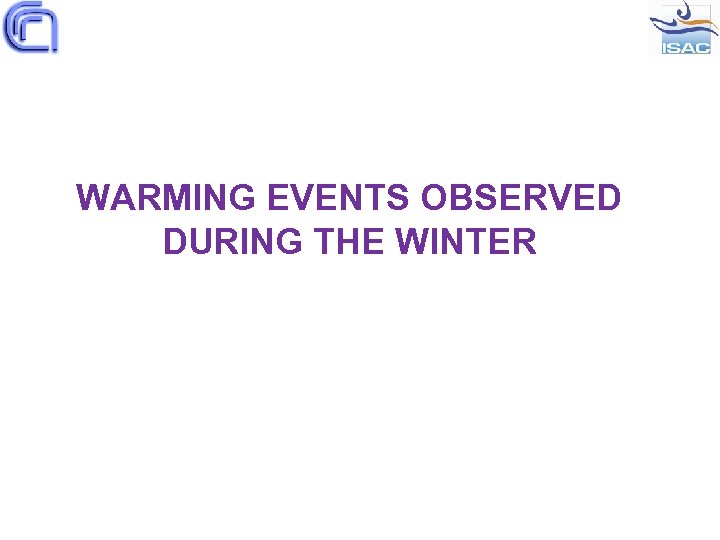 WARMING EVENTS OBSERVED DURING THE WINTER 
