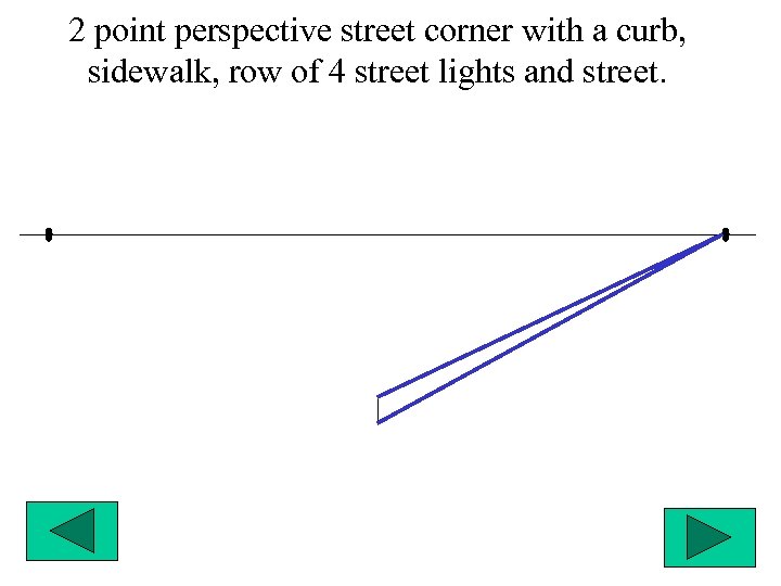 2 point perspective street corner with a curb, sidewalk, row of 4 street lights