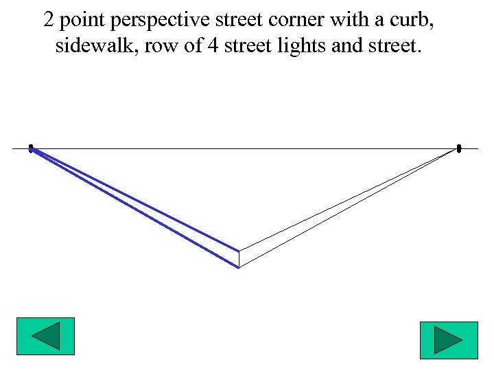 2 point perspective street corner with a curb, sidewalk, row of 4 street lights