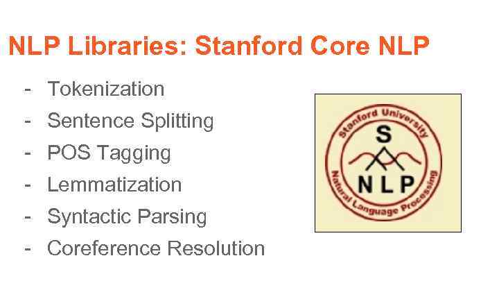 NLP Libraries: Stanford Core NLP - Tokenization - Sentence Splitting - POS Tagging -