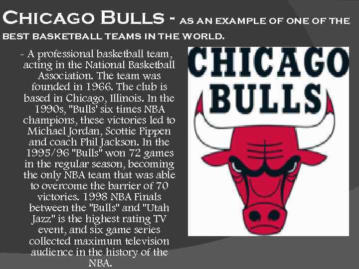 Chicago Bulls - as an example of one of the best basketball teams in