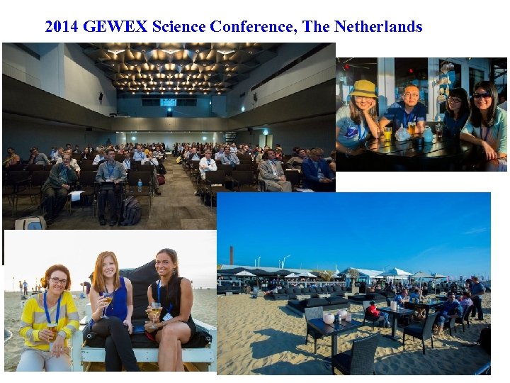 2014 GEWEX Science Conference, The Netherlands 17 ang 