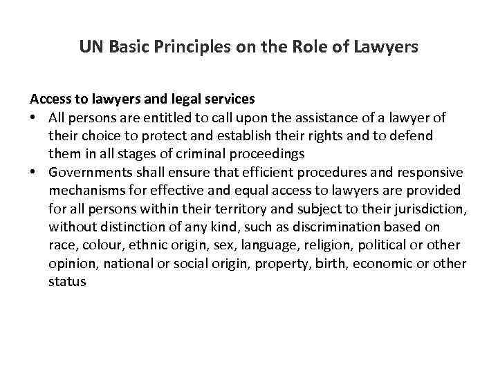 UN Basic Principles on the Role of Lawyers Access to lawyers and legal services