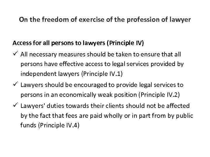 On the freedom of exercise of the profession of lawyer Access for all persons