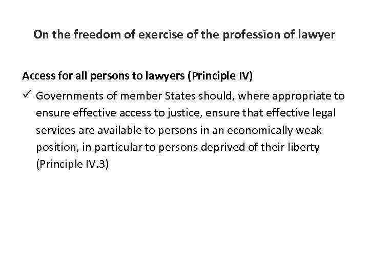 On the freedom of exercise of the profession of lawyer Access for all persons