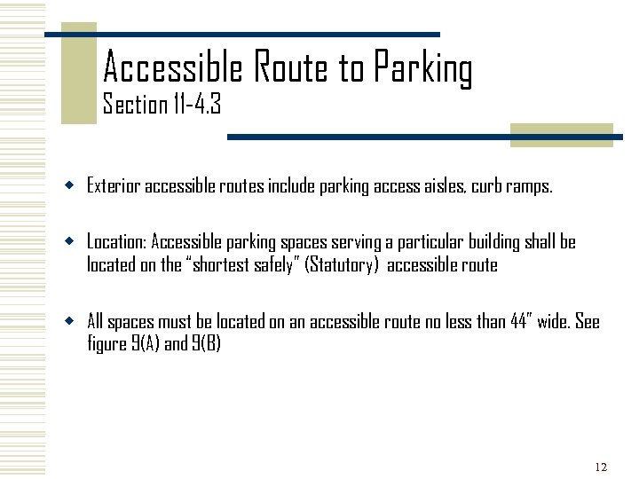 Accessible Route to Parking Section 11 -4. 3 w Exterior accessible routes include parking