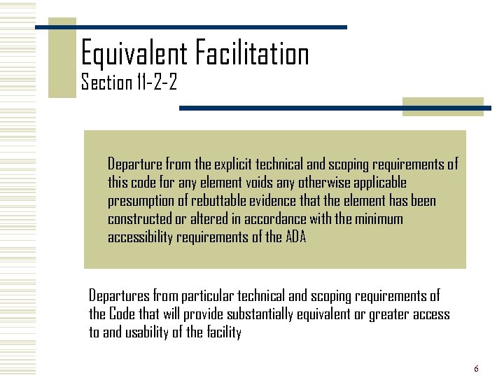 Equivalent Facilitation Section 11 -2 -2 Departure from the explicit technical and scoping requirements