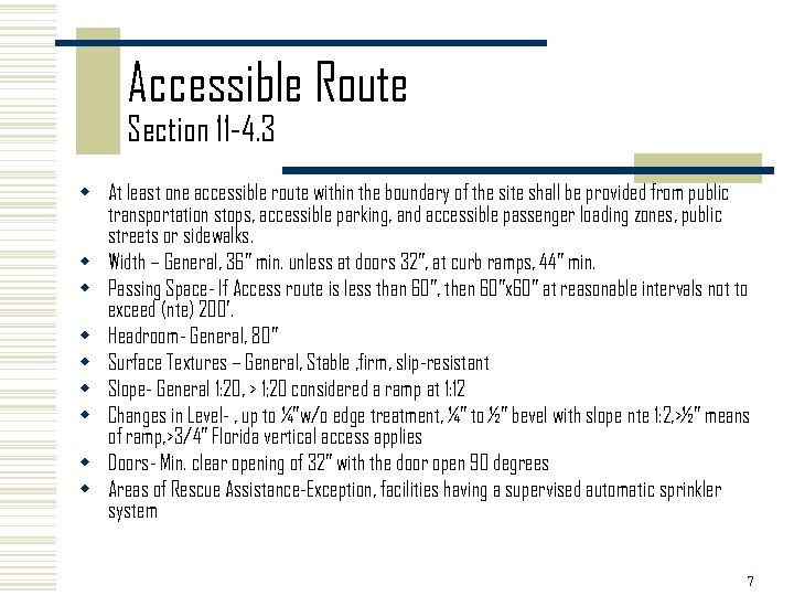 Accessible Route Section 11 -4. 3 w At least one accessible route within the