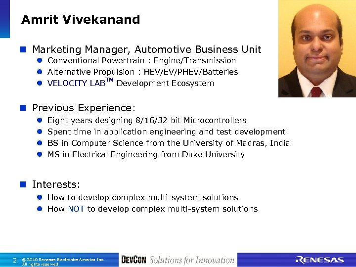 Amrit Vivekanand n Marketing Manager, Automotive Business Unit l Conventional Powertrain : Engine/Transmission l