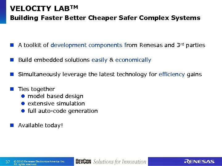 VELOCITY LABTM Building Faster Better Cheaper Safer Complex Systems n A toolkit of development