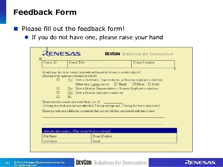 Feedback Form n Please fill out the feedback form! l If you do not