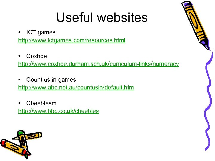 Useful websites • ICT games http: //www. ictgames. com/resources. html • Coxhoe http: //www.