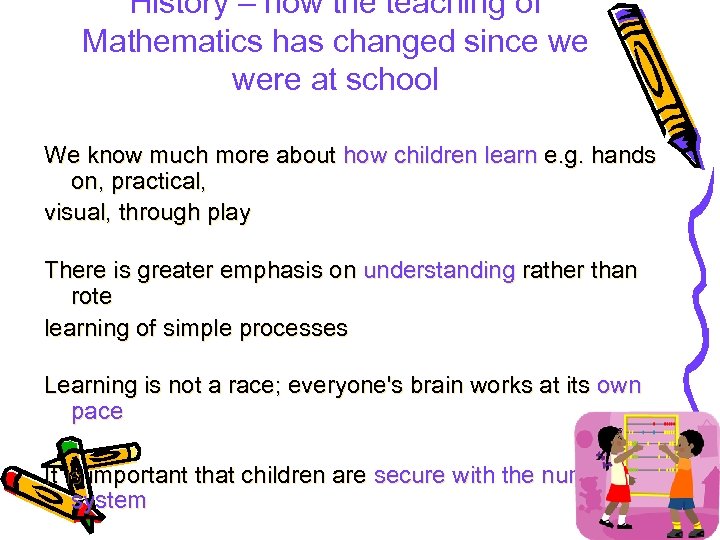 History – how the teaching of Mathematics has changed since we were at school